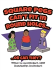 Square Pegs Can't Fit In Round Holes : (Or can they?) - eBook