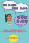 He Said, She Said, God Said : A look at disabilities and challenges through a Christian child's perspective - eBook