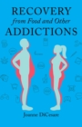 Recovery from Eating Disorders and Other Addictions - eBook