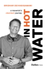 In Hot Water : A Maverick's Cleantech Journey - eBook