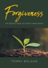 FORGIVENESS : The Deepest NEED of Every Human Heart - eBook