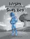 Wesley And The Adventures Of Suds Boy - eBook