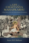 The Life of Chaitanya Mahaprabhu : Sri Chaitanya Lilamrita - eBook