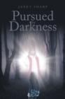 Pursued by Darkness - eBook