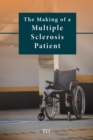 The Making of a Multiple Sclerosis Patient - eBook