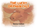 The Lucky Orphan Calf - eBook