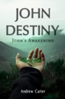 John Destiny : John's Awakening - eBook