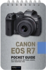 Canon EOS R7: Pocket Guide : Buttons, Dials, Settings, Modes, and Shooting Tips - eBook