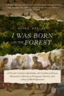 I Was Born in the Forest : A Traveler's Guide to Quilombos, the Citadels of African Resistance to Slavery in Portuguese America, and a Story of Black Spartacus - eBook