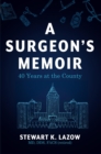 A Surgeon's Memoir : 40 Years at the County - eBook