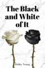 The Black and White of It - eBook