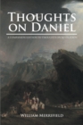 Thoughts on Daniel : A Companion Edition to Thoughts on Revelation - eBook