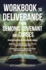 WORKBOOK to Deliverance from Demonic Covenant and Curses : Spiritual Warfare and Deliverance Manual - eBook