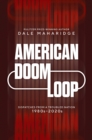 American Doom Loop : Dispatches from a Troubled Nation, 1980s–2020s - eBook