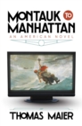 Montauk to Manhattan : An American Novel - eBook