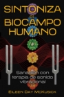 Sintoniza el biocampo humano : Sanacion con terapia de sonido vibracional - eBook