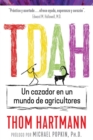 TDAH : Un cazador en un mundo de agricultores - eBook