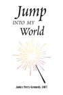 Jump Into My World - eBook