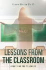 Lessons From The Classroom : DEVOTIONS FOR TEACHERS - eBook
