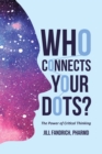 Who Connects Your Dots? : The Power of Critical Thinking - eBook