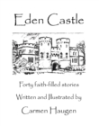 Eden Castle : Forty faith-filled stories - eBook