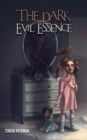 The Dark Evil Essence - eBook