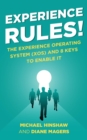 Experience Rules! : The Experience Operating System (XOS) and 8 Keys to Enable It - eBook