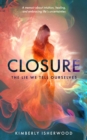 Closure : The Lie We Tell Ourselves - eBook