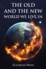 The Old and the New World We Live In - eBook