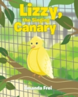 Lizzy, The Singing Canary - eBook