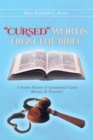 "CURSED" WORDS FROM THE BIBLE : A Former Prisoner of Generational Curses Becomes Its Prosecutor - eBook