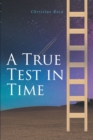 A True Test in Time - eBook