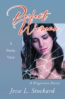 Perfect Woman : A Poetic View A Progressive Poetry - eBook
