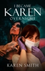 I Became Karen Overnight - eBook