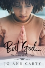 But God . . . The Story of My Life - eBook