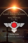 A Real Witness to Planet Nibiru Crossing and Real Parallel Time Slip : Trusting Yeshua - eBook