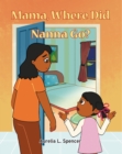 Mama, Where Did Nanna Go? - eBook