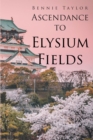 Ascendance to Elysium Fields - eBook
