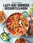 Taste of Home Lazy-Day Dinners, Desserts & More : Dishes So Easy ...They Almost Make Themselves! - eBook