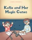 Katie and Her Magic Canes - eBook