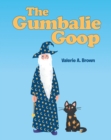 The Gumbalie Goop - eBook