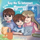 Say No To Internet Monsters : A Cyber Jack Adventure - eBook