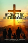 Welcome to the Life of Angelica Mirelez : Domestic Violence Was Not for Me - eBook