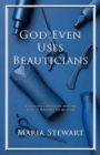 God Even Uses Beauticians - eBook