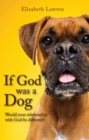 If God Was a Dog : Would Your Relationship with God be Different? - eBook