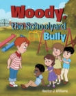Woody, the Schoolyard Bully - eBook