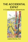 The Accidental Expat : A Costa Rican Adventure - eBook