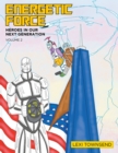 Energetic Force : Heroes In Our Next Generation Volume 2 - eBook