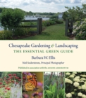 Chesapeake Gardening and Landscaping : The Essential Green Guide - eBook