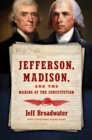 Jefferson, Madison, and the Making of the Constitution - eBook